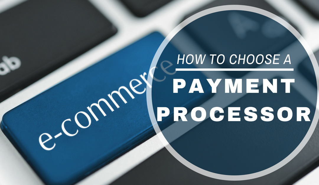 choosing a payment processor